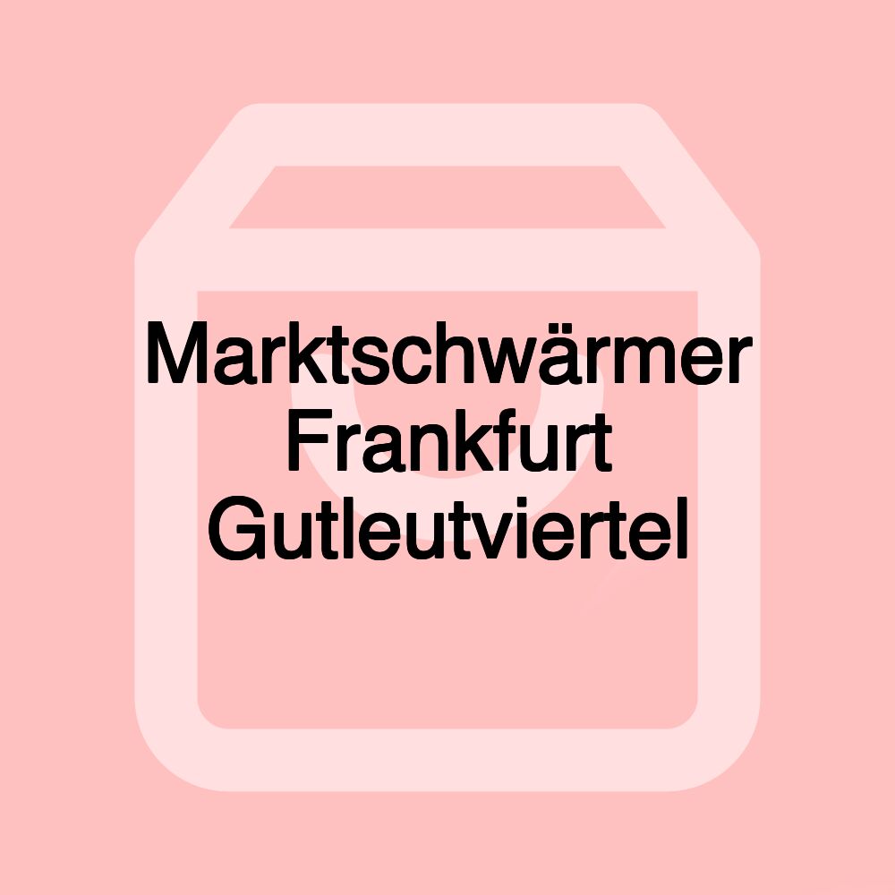 Marktschwärmer Frankfurt Gutleutviertel