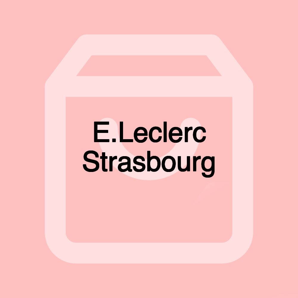 E.Leclerc Strasbourg