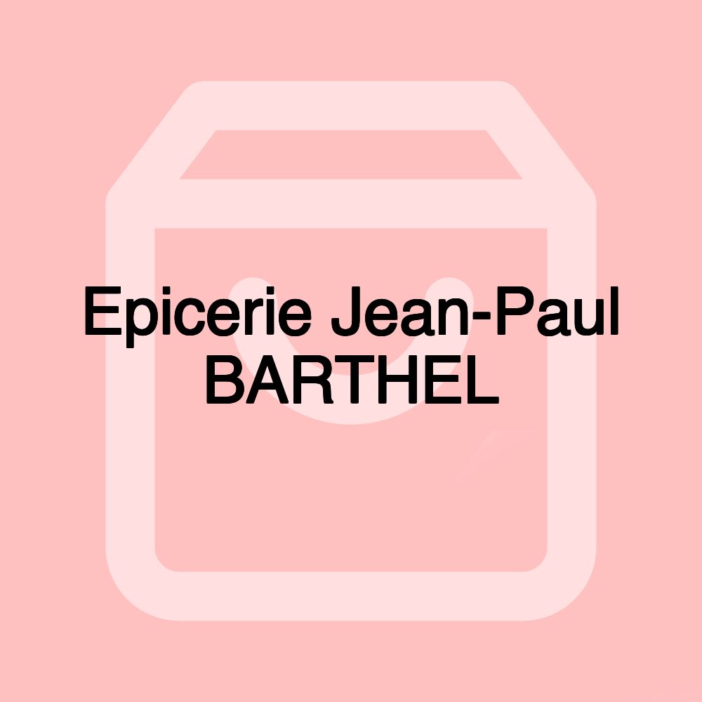 Epicerie Jean-Paul BARTHEL