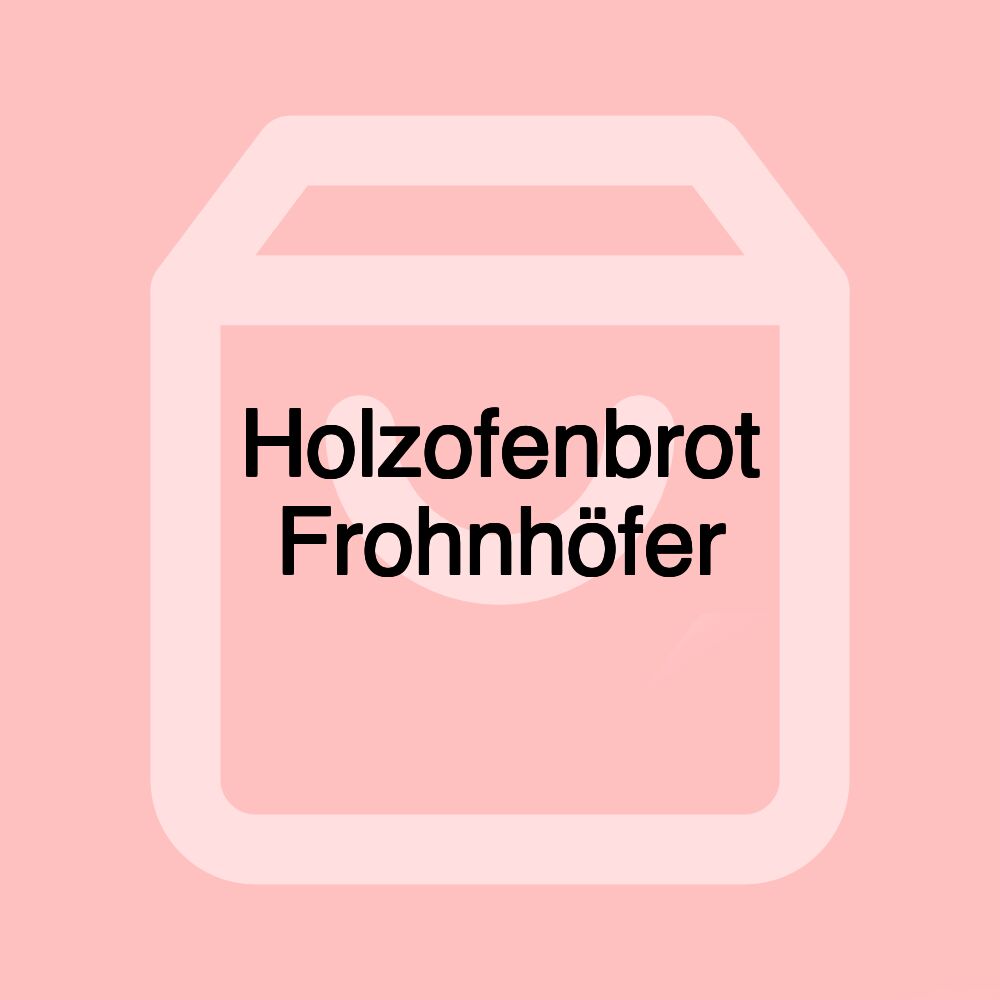 Holzofenbrot Frohnhöfer