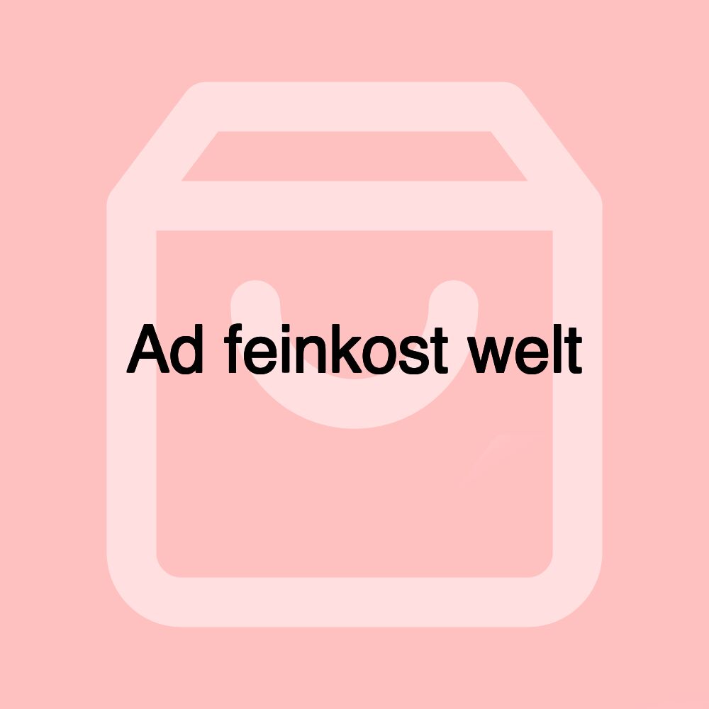 Ad feinkost welt