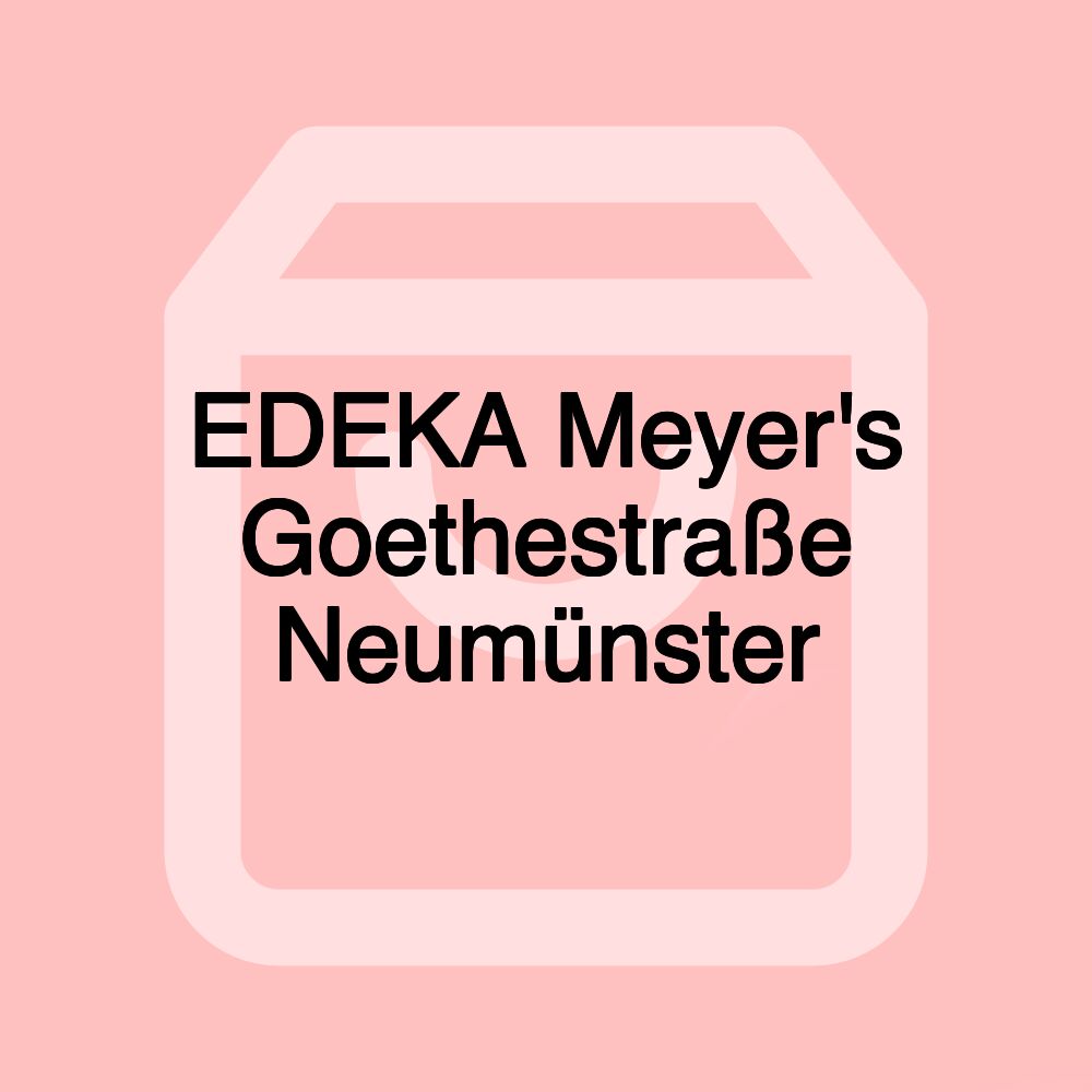 EDEKA Meyer's Goethestraße Neumünster