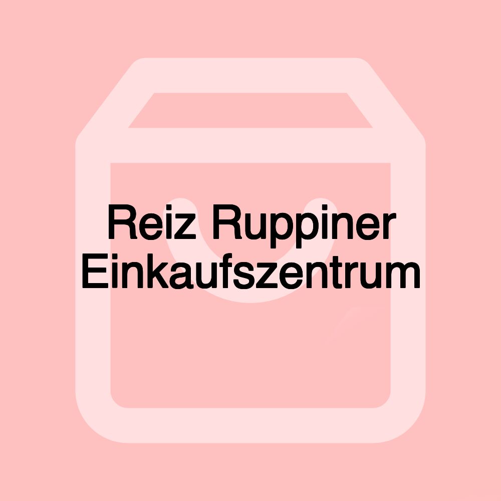 Reiz Ruppiner Einkaufszentrum