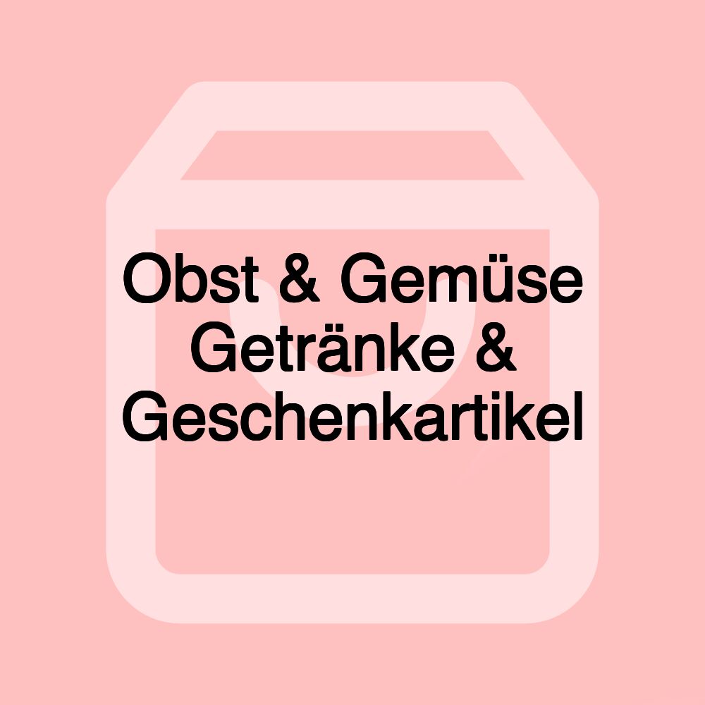 Obst & Gemüse Getränke & Geschenkartikel