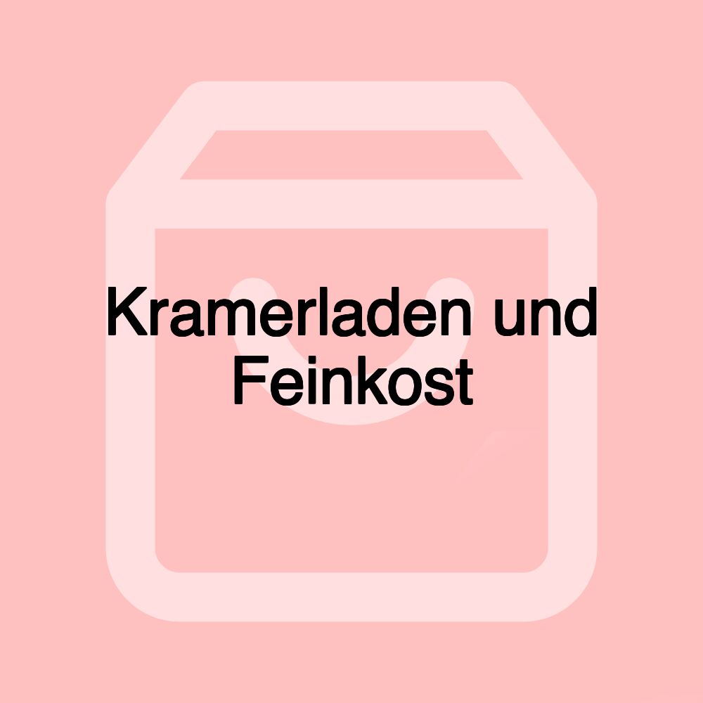 Kramerladen und Feinkost