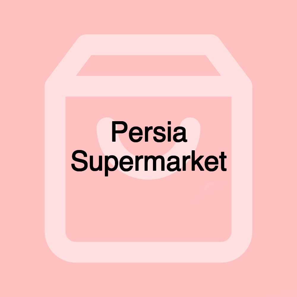 Persia Supermarket