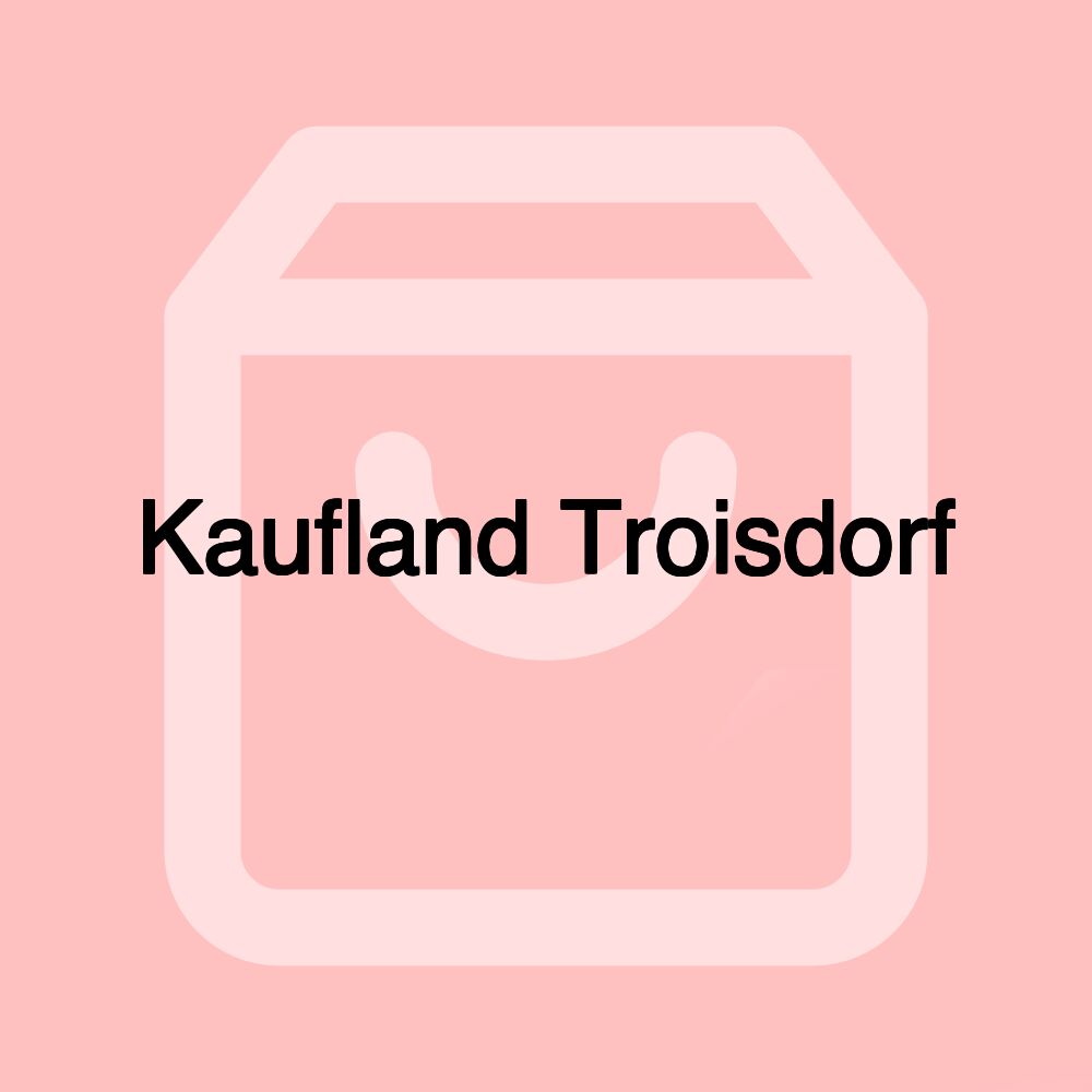 Kaufland Troisdorf