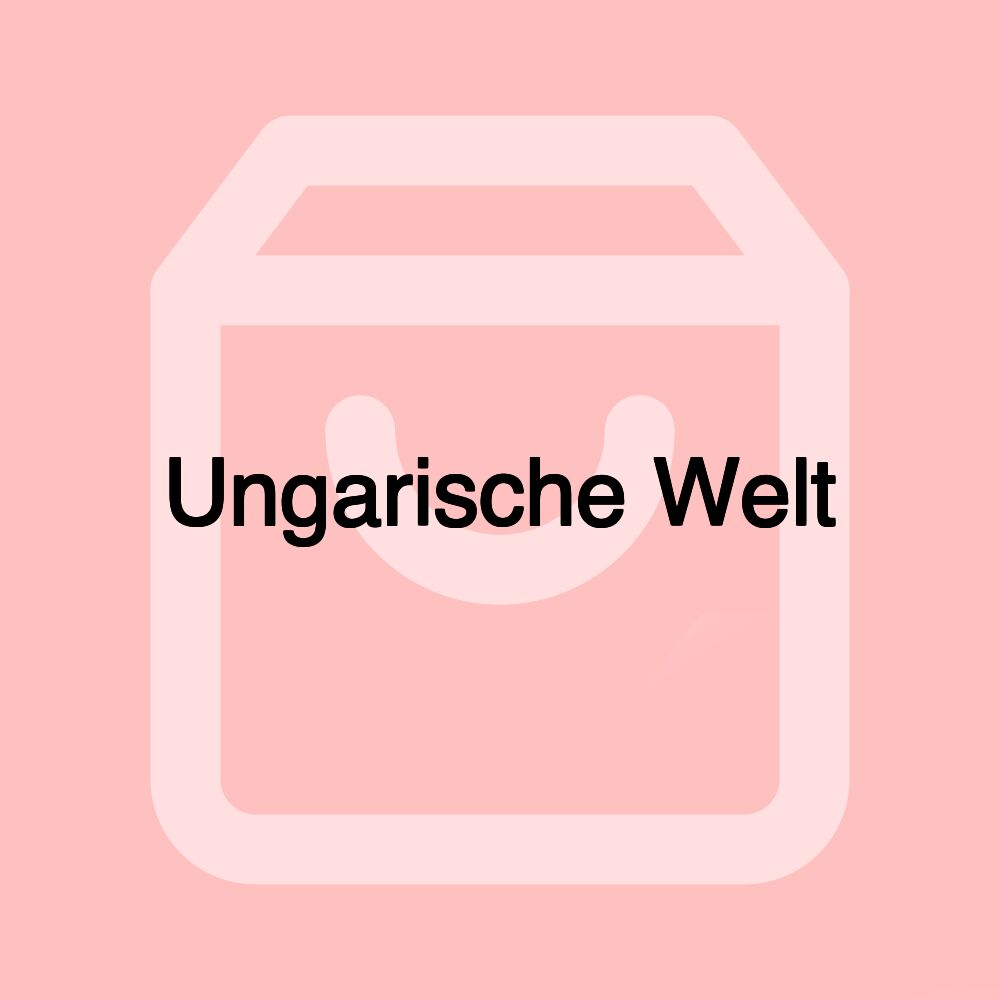 Ungarische Welt