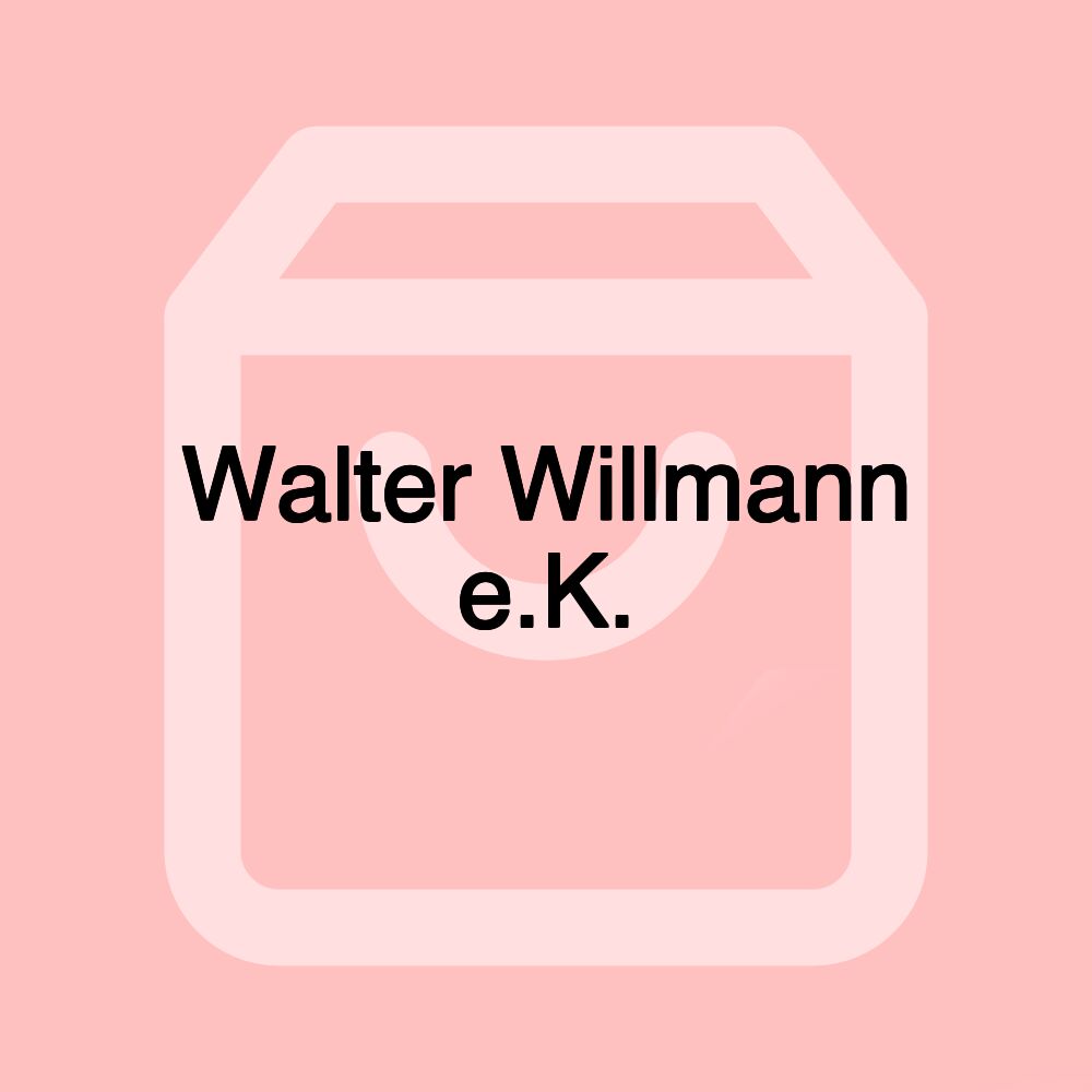 Walter Willmann e.K.