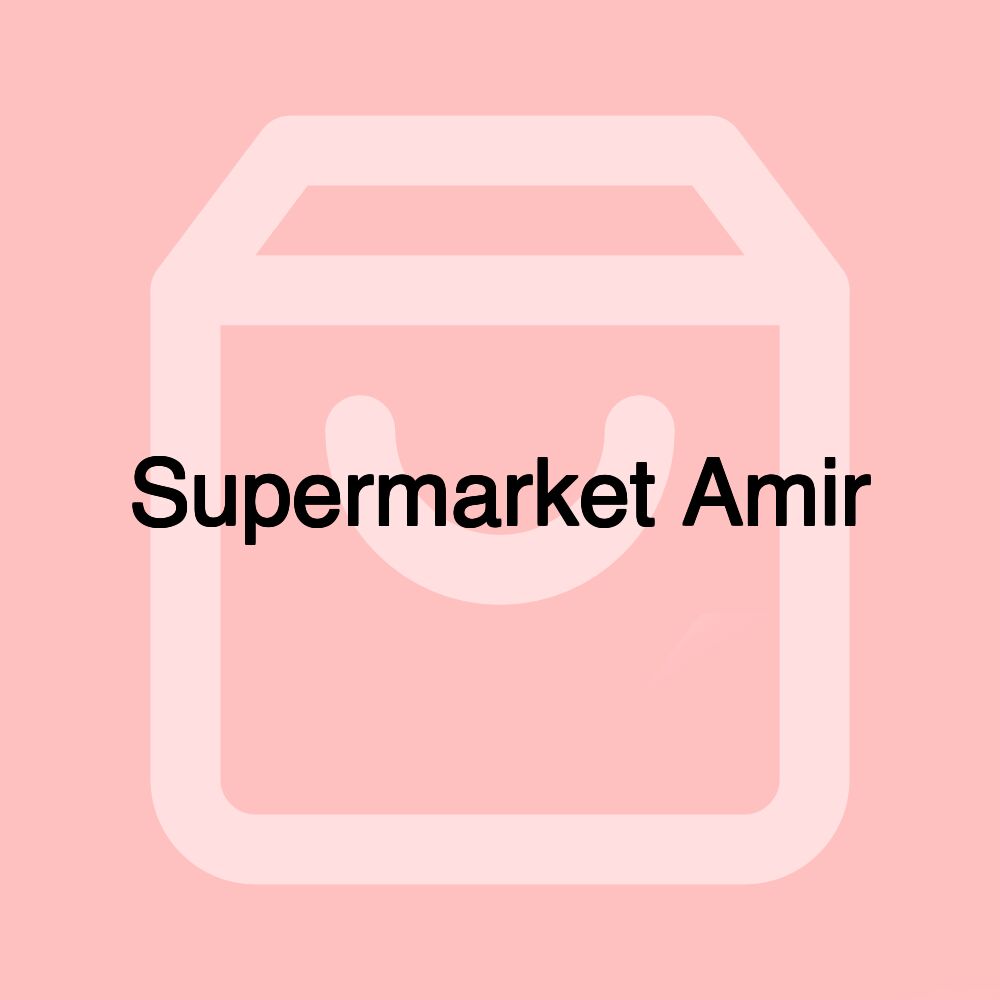 Supermarket Amir