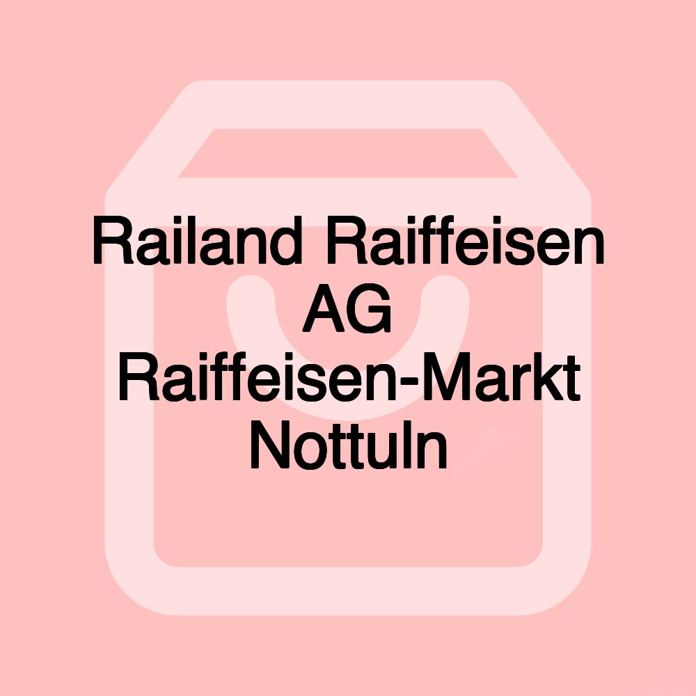 Railand Raiffeisen AG Raiffeisen-Markt Nottuln