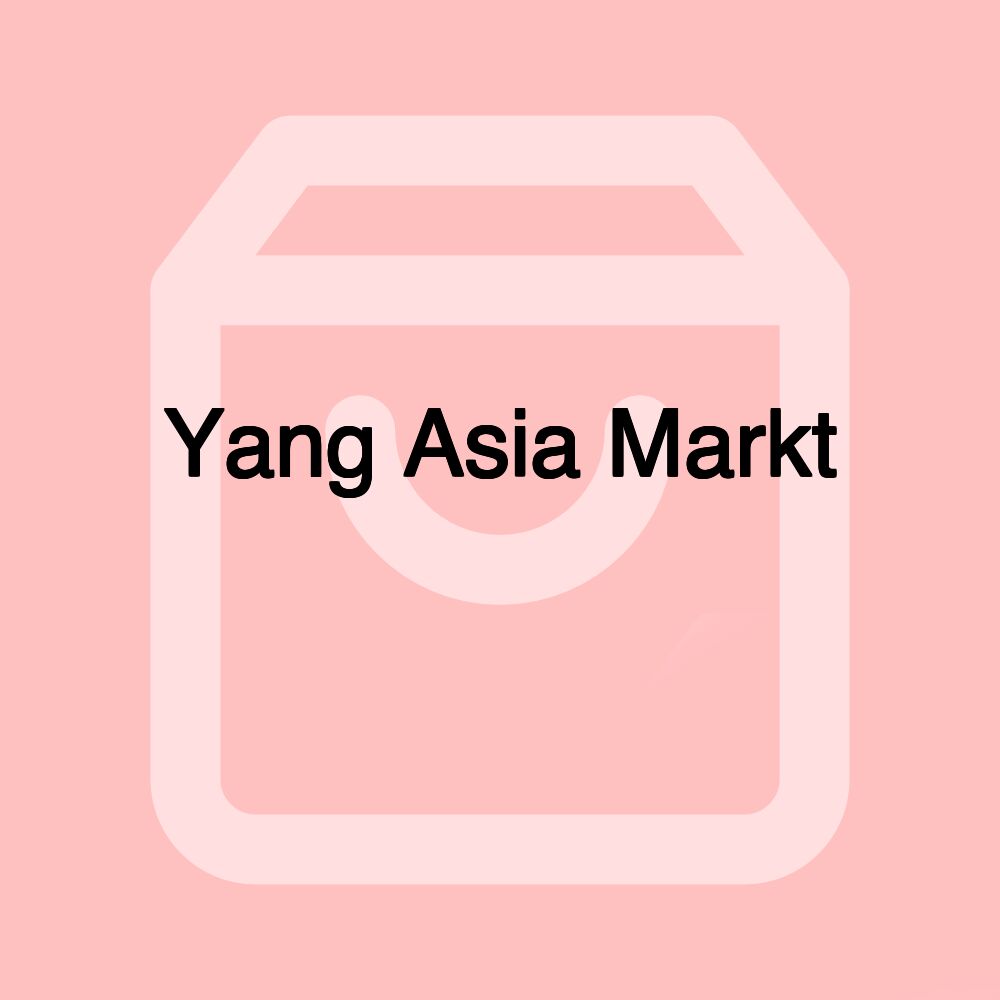 Yang Asia Markt 杨氏超市