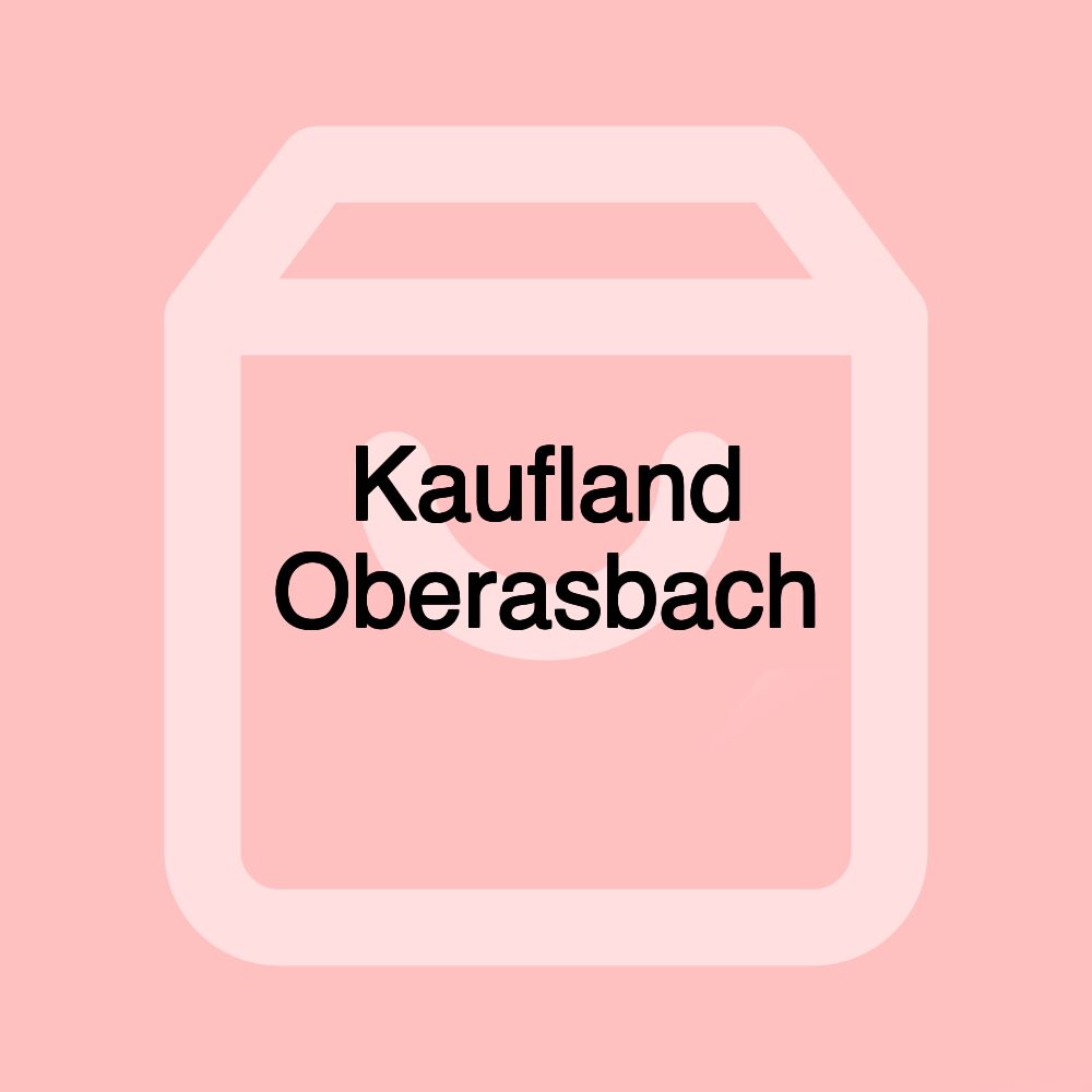 Kaufland Oberasbach