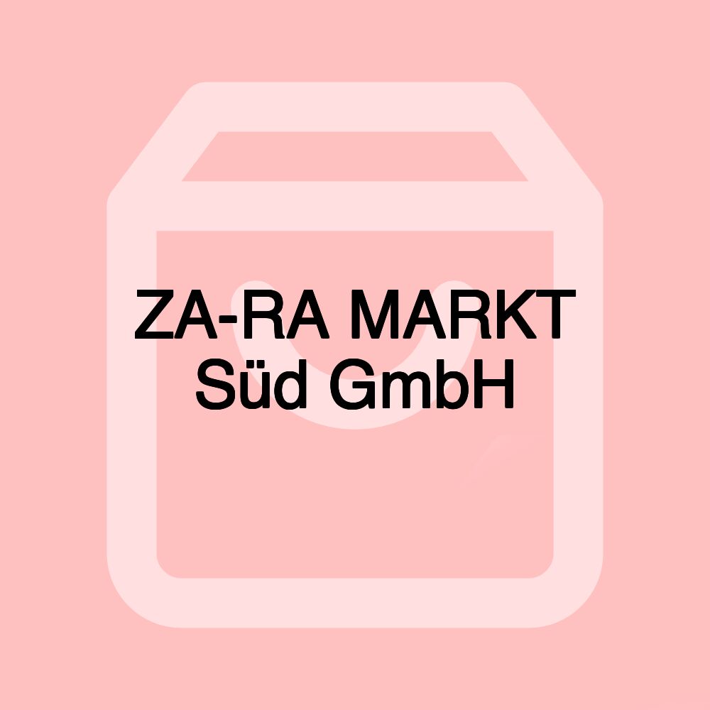 ZA-RA MARKT Süd GmbH