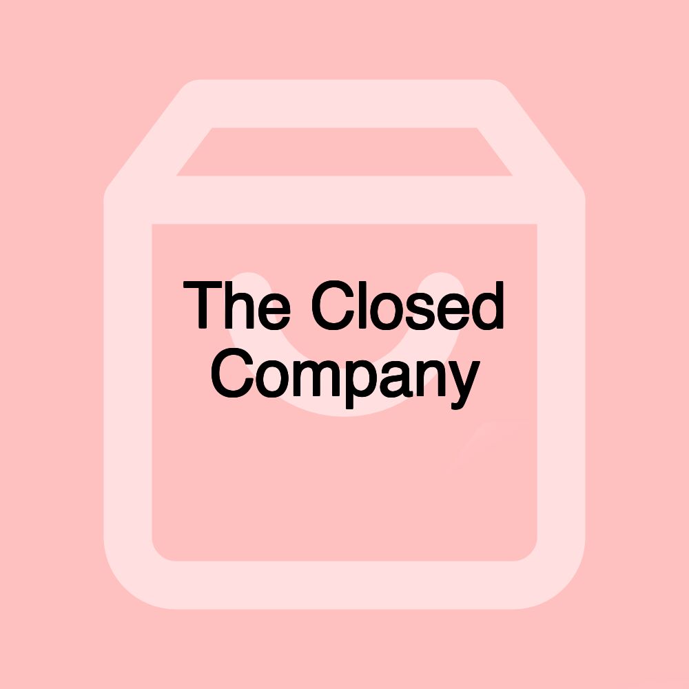 The Closed Company