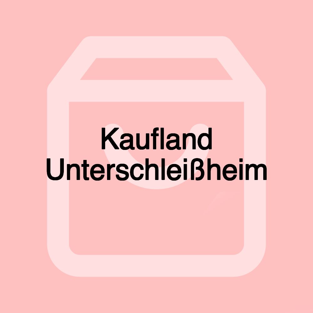 Kaufland Unterschleißheim