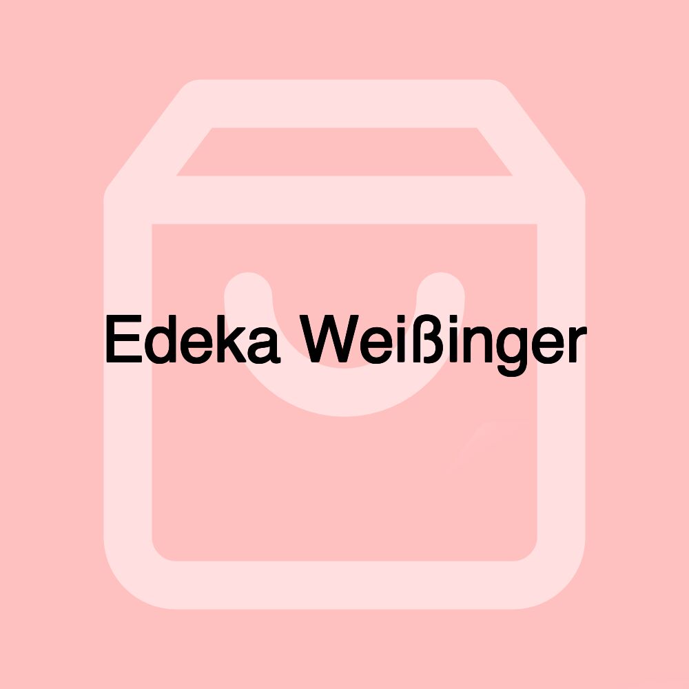 Edeka Weißinger