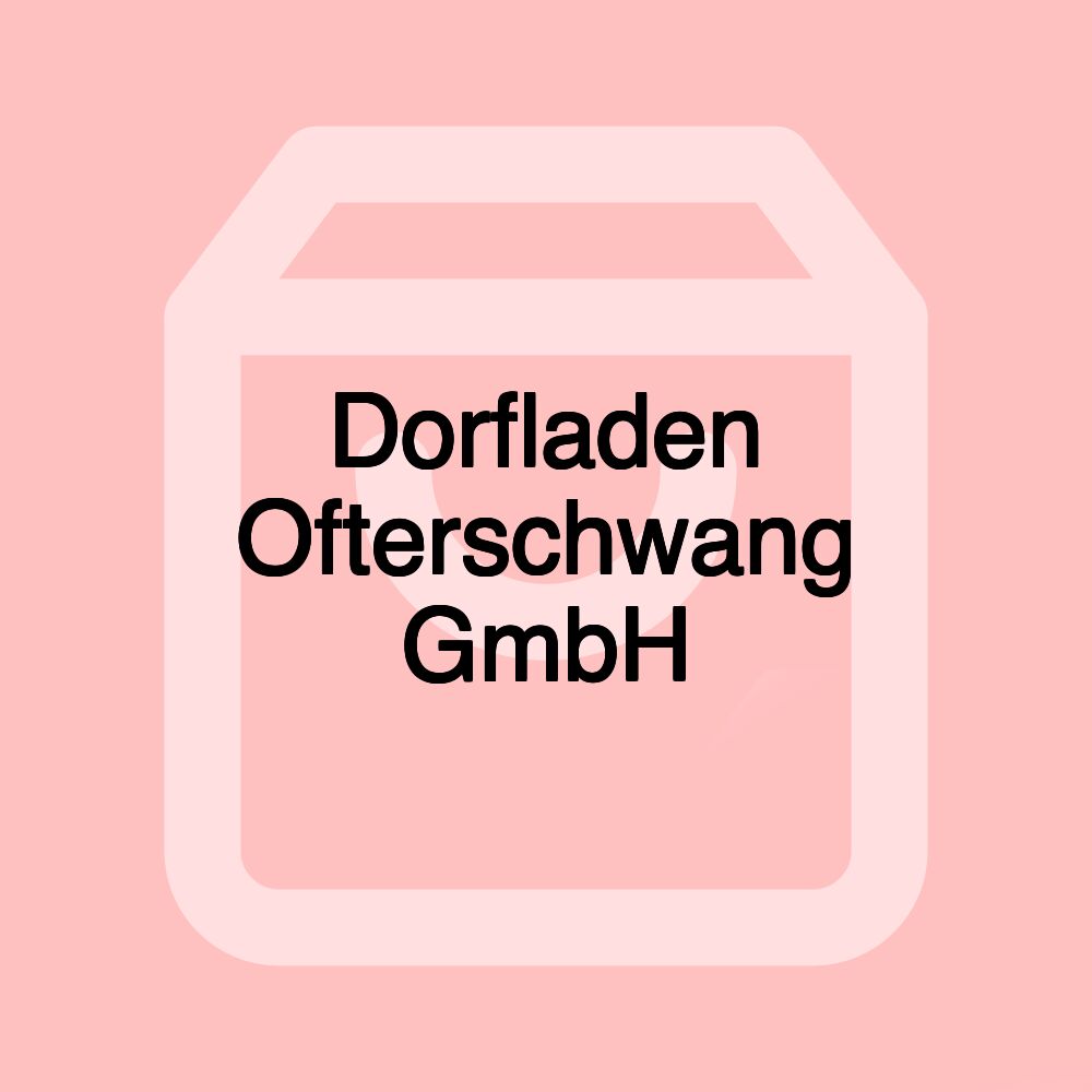 Dorfladen Ofterschwang GmbH