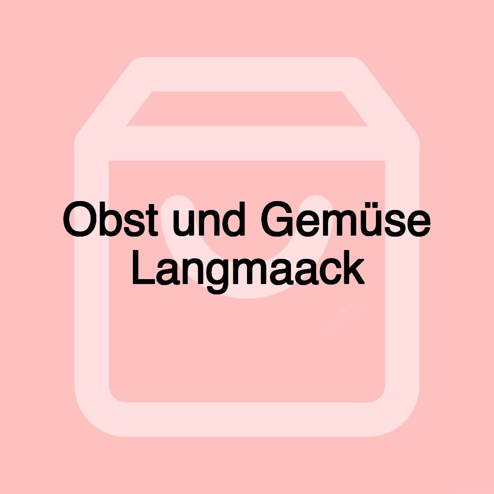 Obst und Gemüse Langmaack