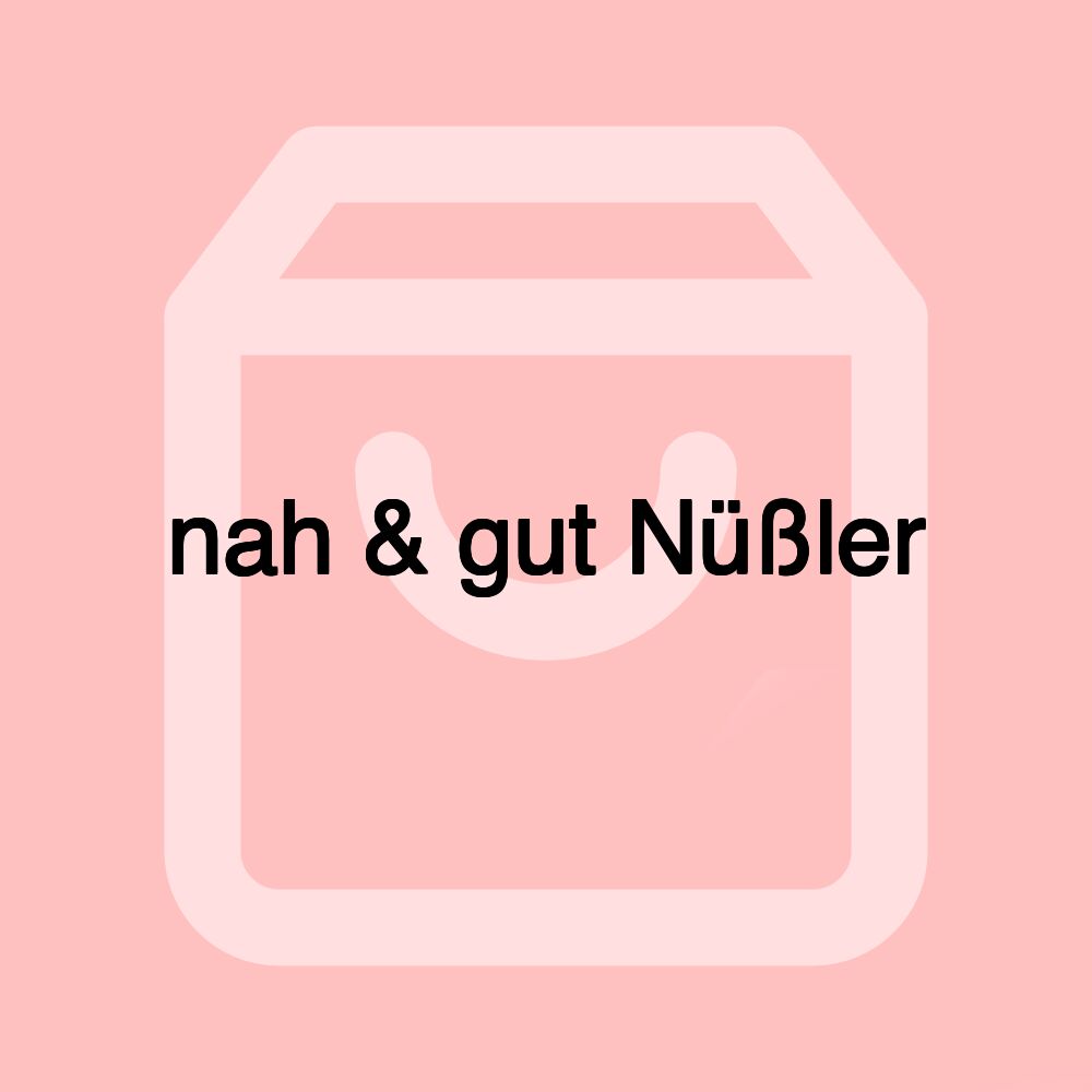 nah & gut Nüßler