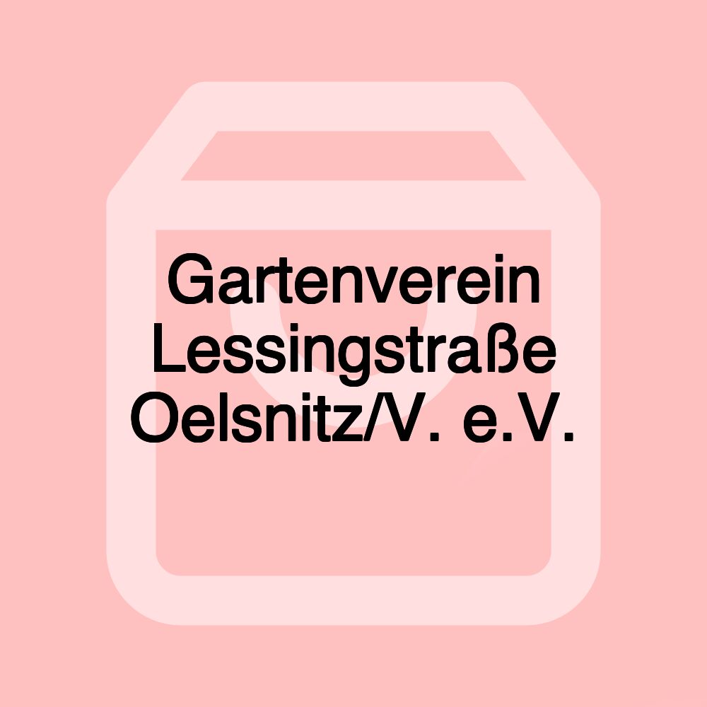 Gartenverein Lessingstraße Oelsnitz/V. e.V.