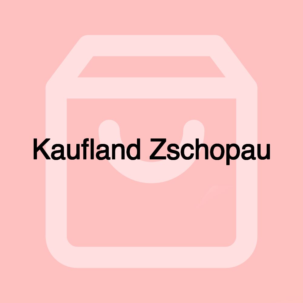 Kaufland Zschopau