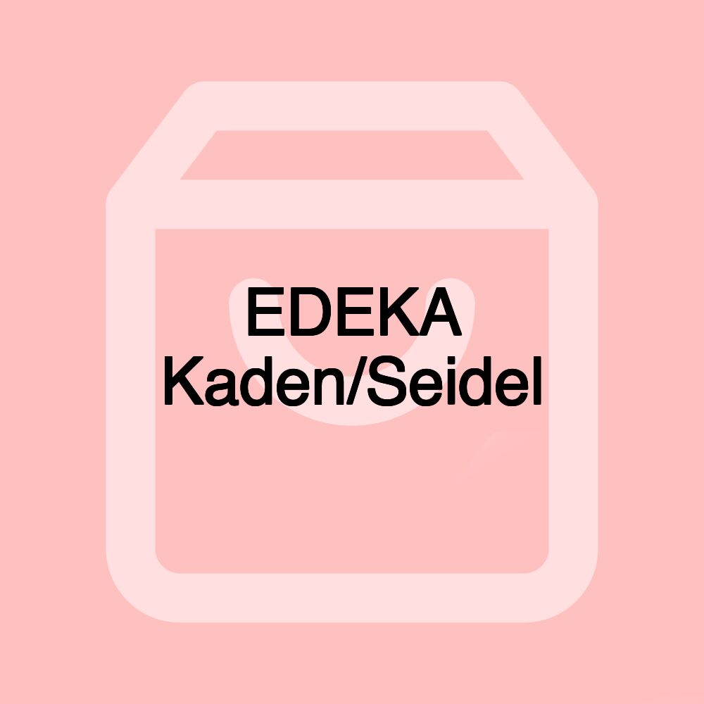 EDEKA Kaden/Seidel