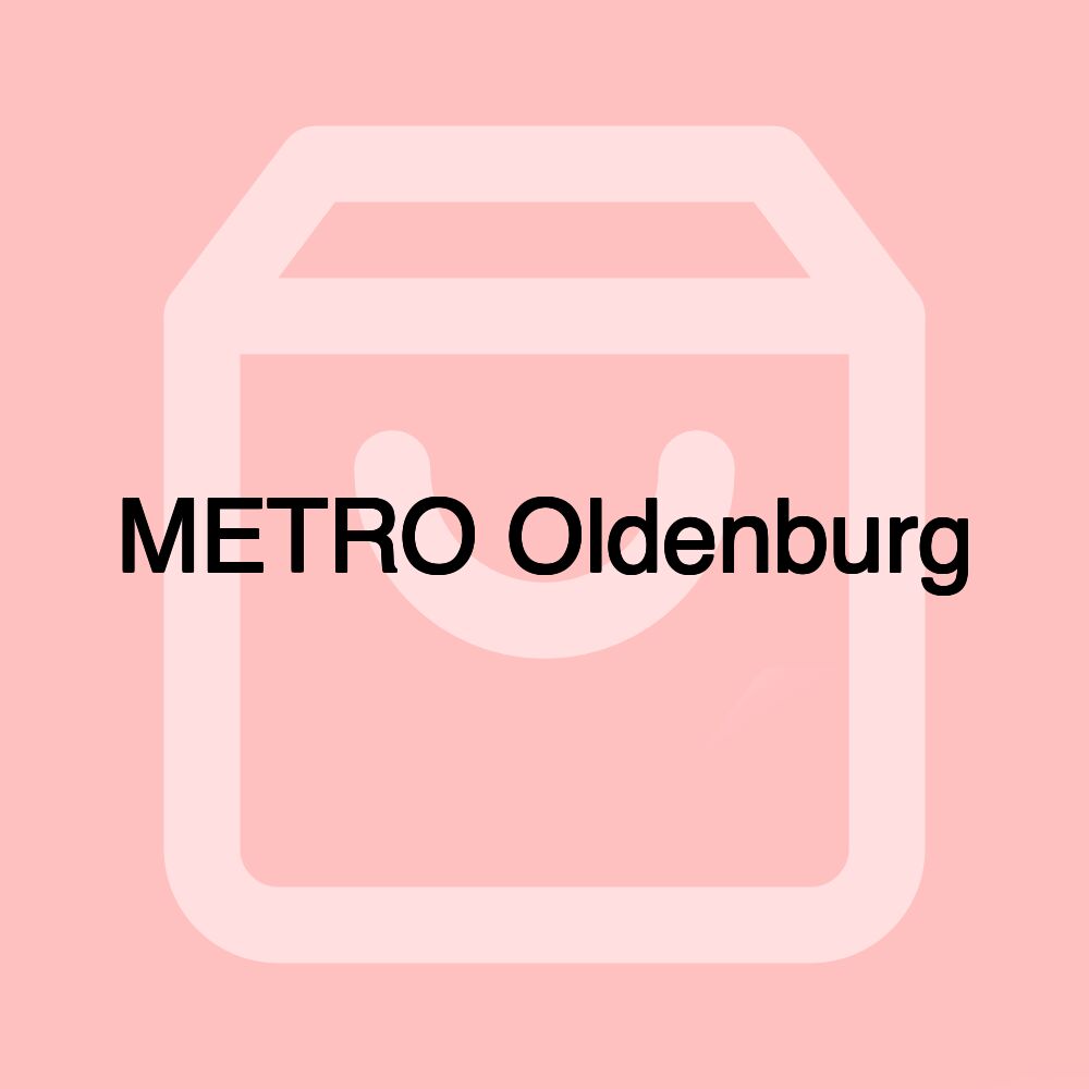 METRO Oldenburg