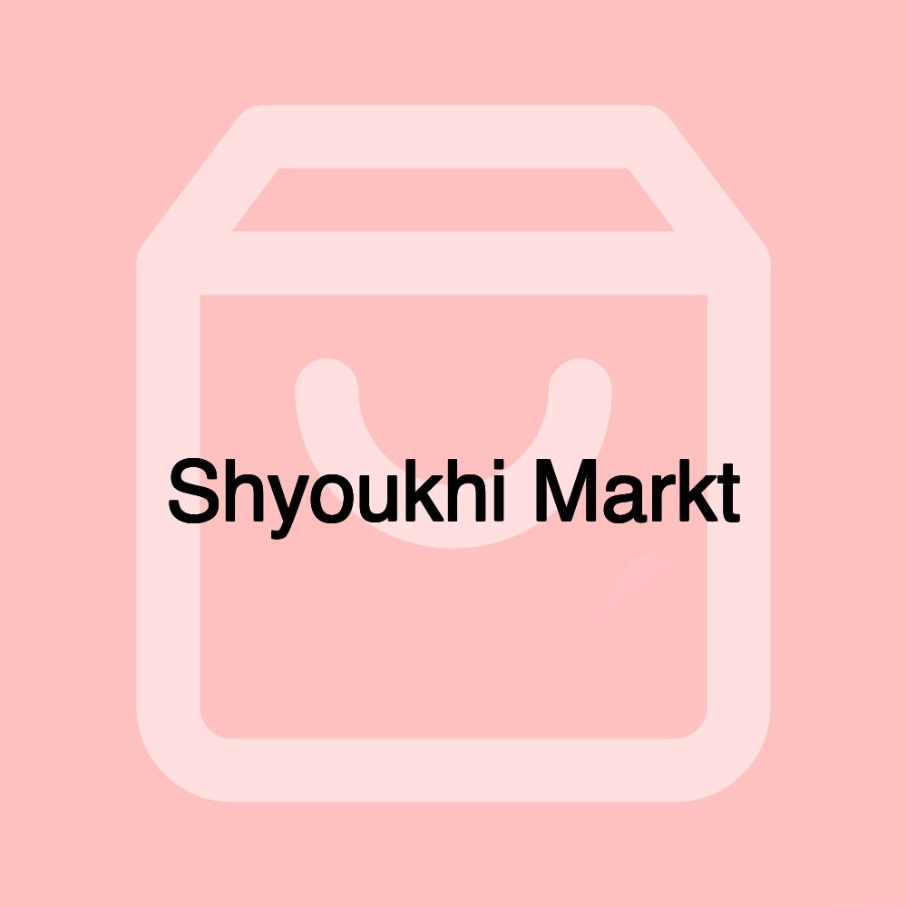 الشيوخي ماركت Shyoukhi Markt