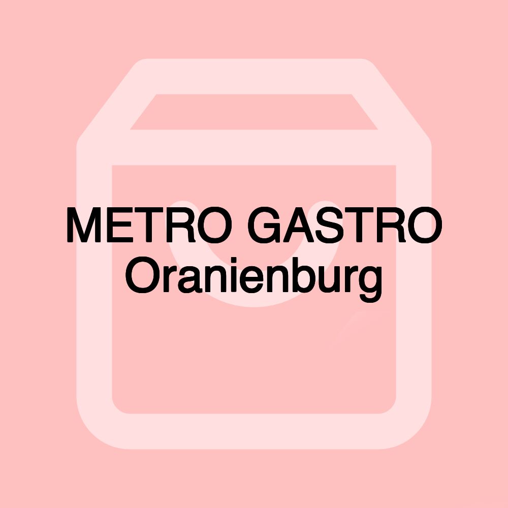 METRO GASTRO Oranienburg