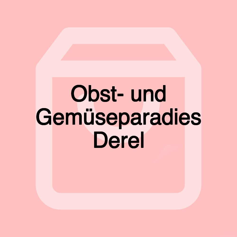 Obst- und Gemüseparadies Derel