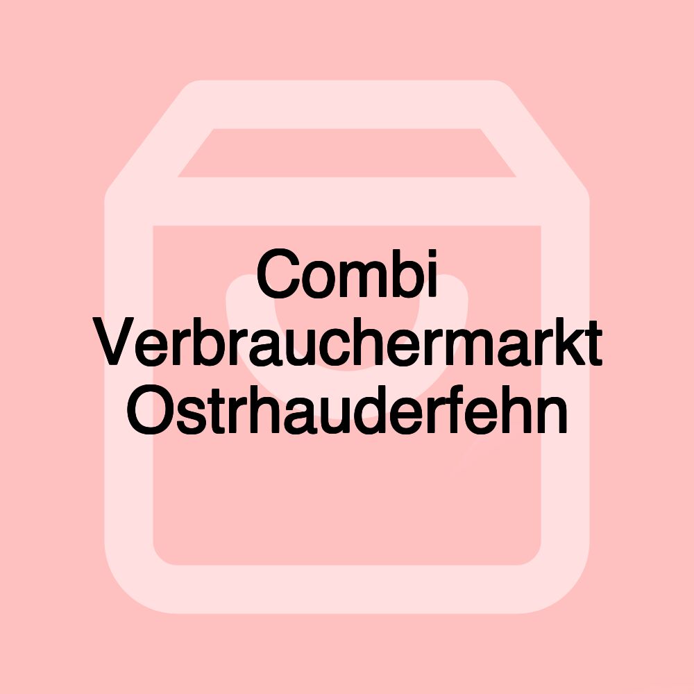 Combi Verbrauchermarkt Ostrhauderfehn