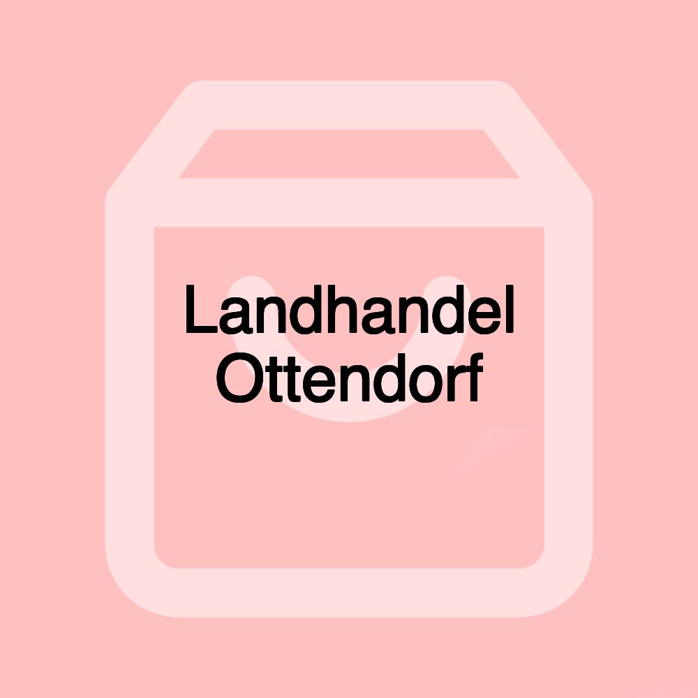 Landhandel Ottendorf