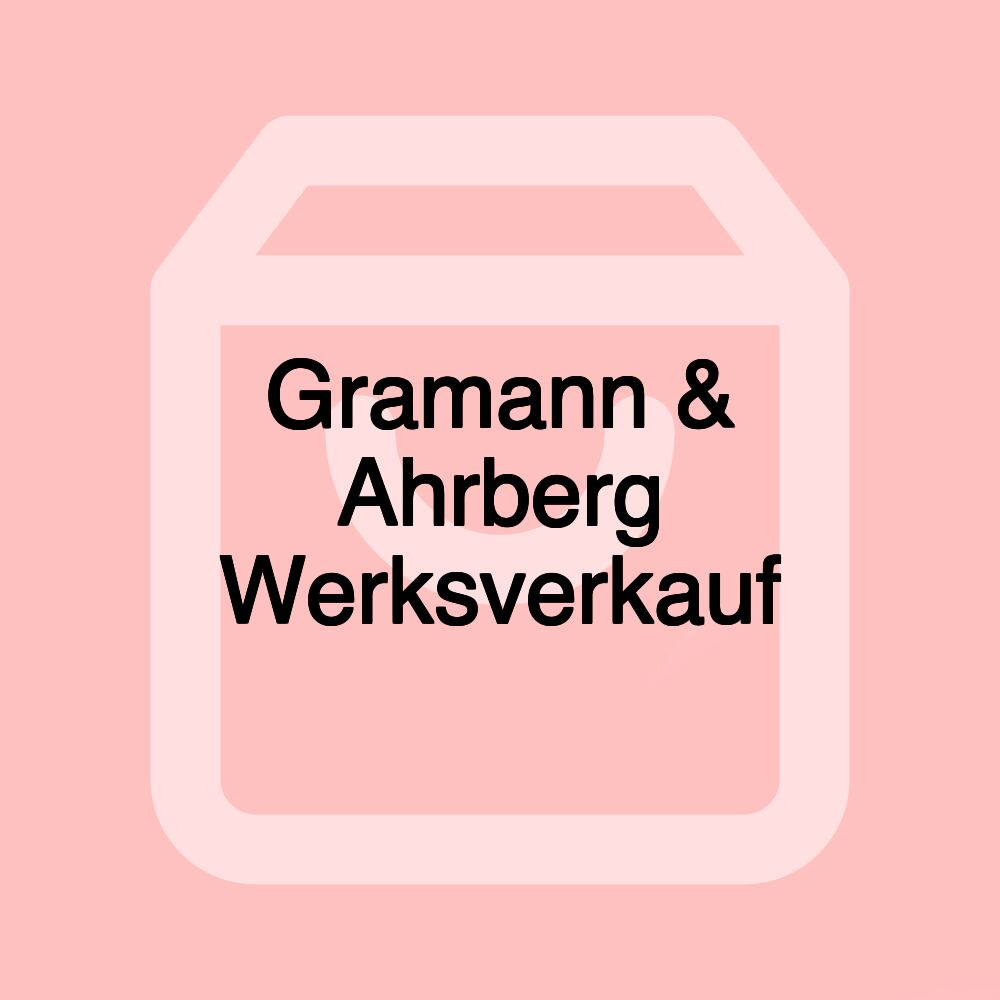 Gramann & Ahrberg Werksverkauf