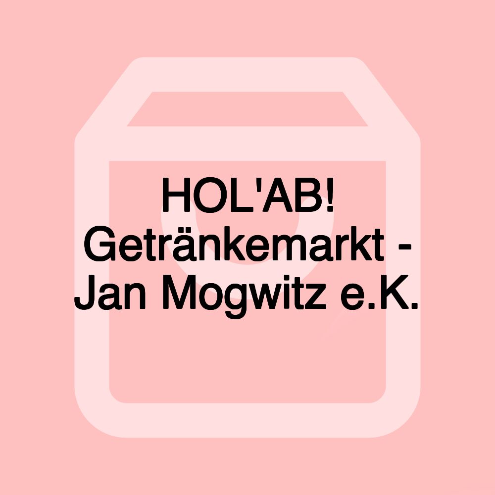 HOL'AB! Getränkemarkt - Jan Mogwitz e.K.