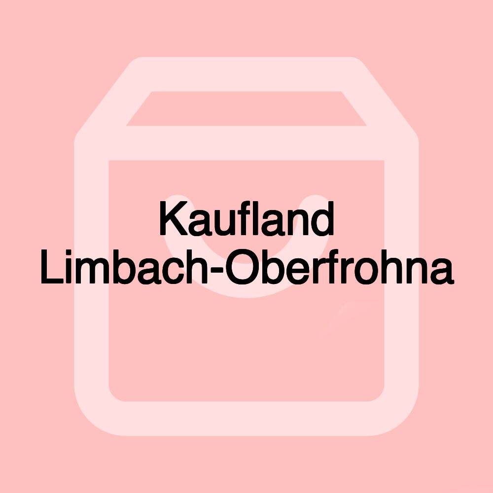 Kaufland Limbach-Oberfrohna