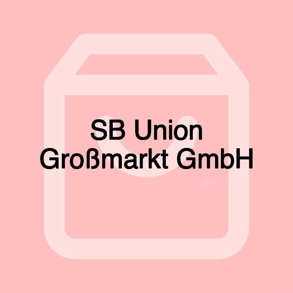 SB Union Großmarkt GmbH