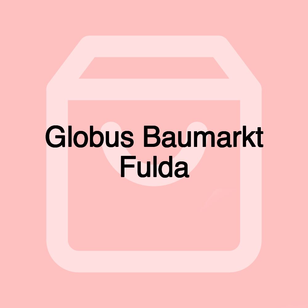 Globus Baumarkt Fulda