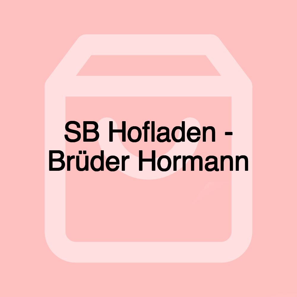 SB Hofladen - Brüder Hormann