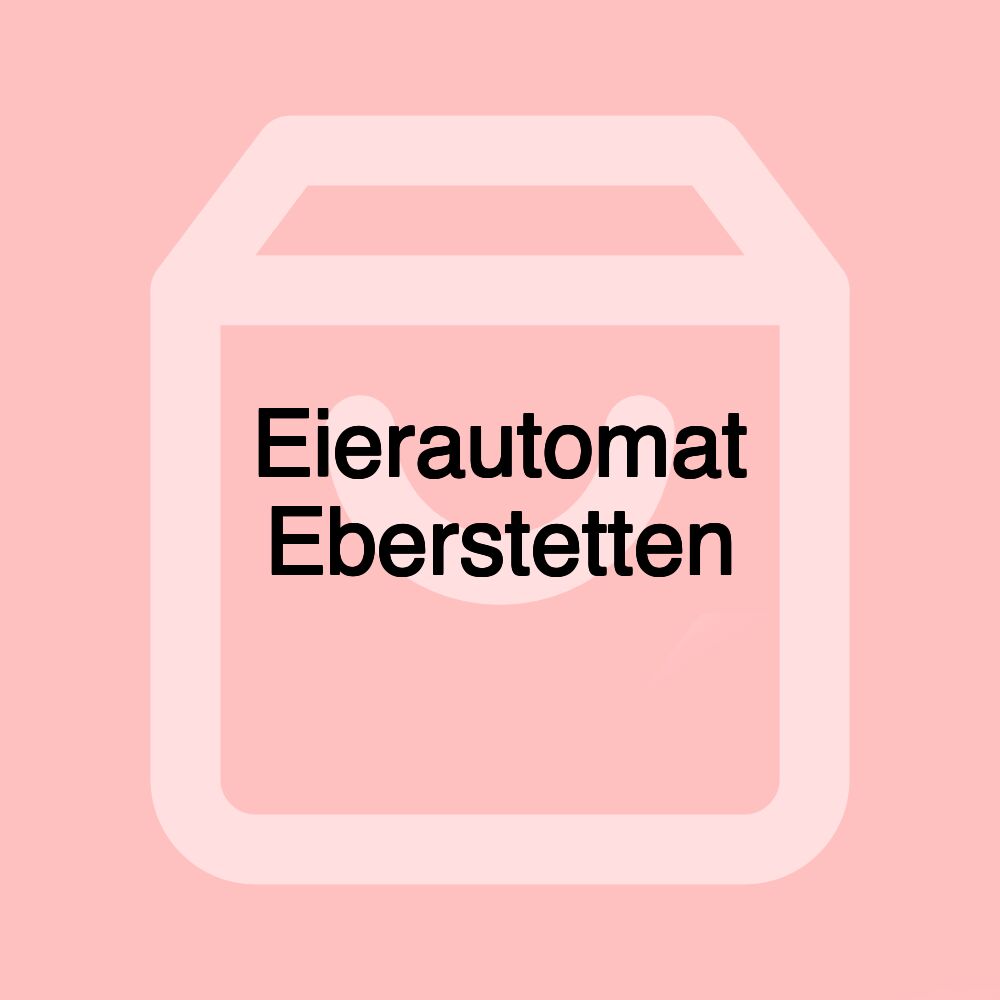 Eierautomat Eberstetten