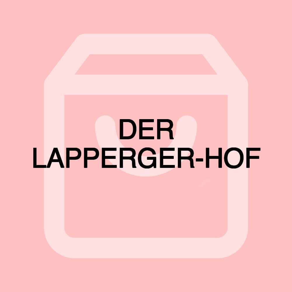 DER LAPPERGER-HOF