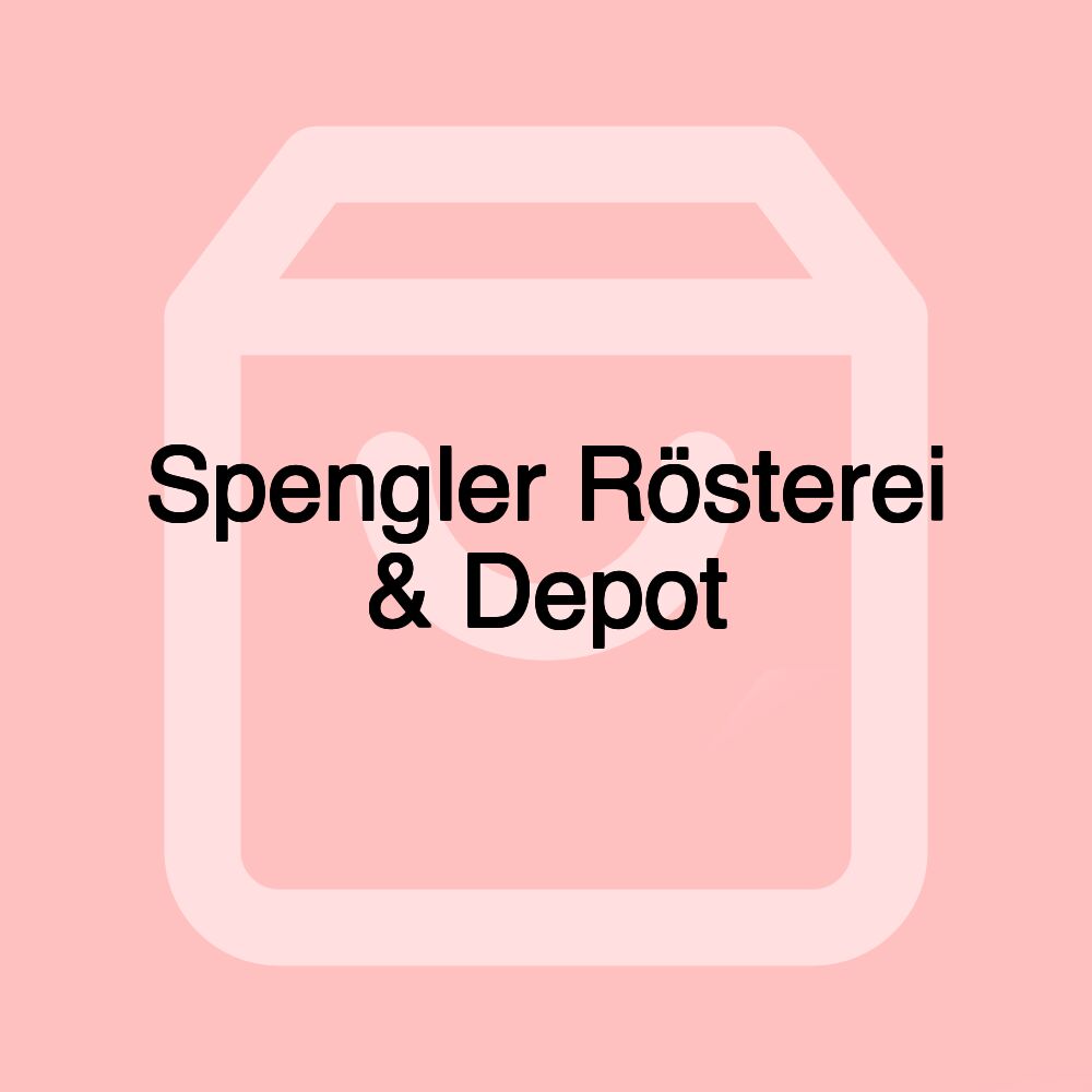 Spengler Rösterei & Depot