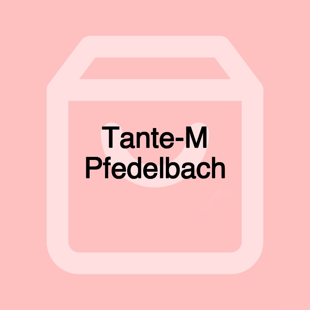 Tante-M Pfedelbach