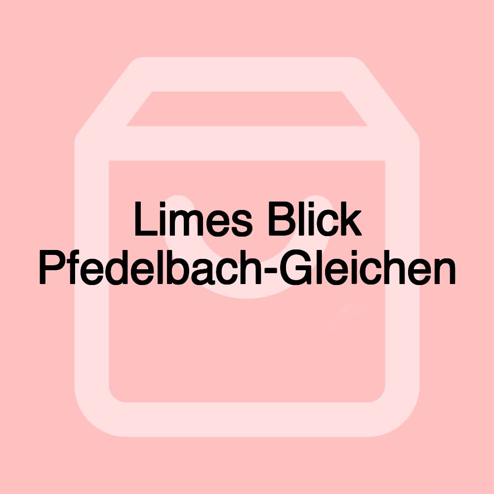 Limes Blick Pfedelbach-Gleichen