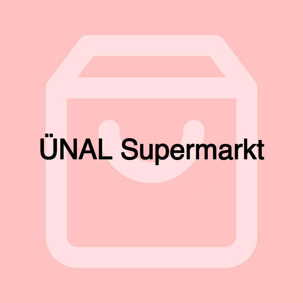 ÜNAL Supermarkt