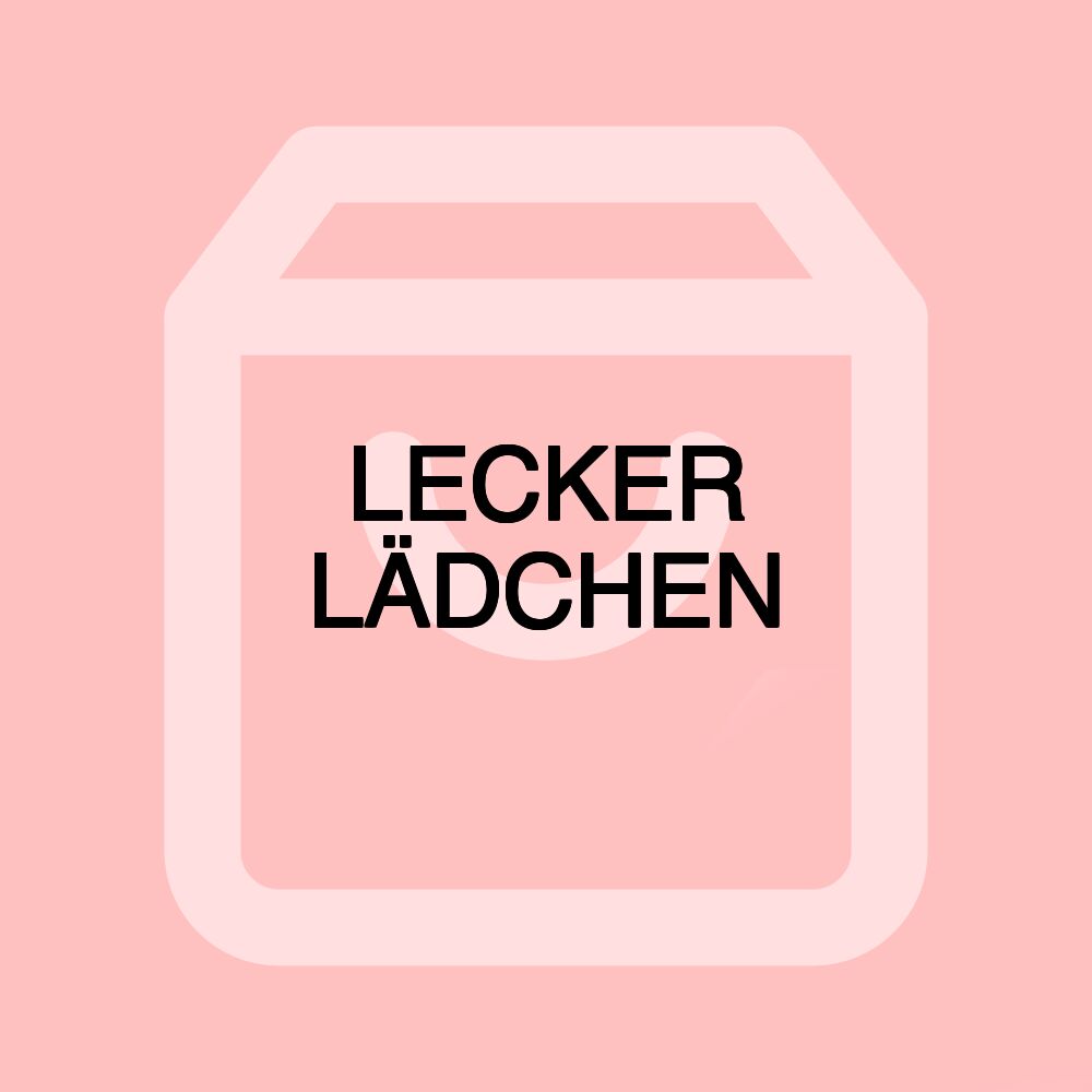 LECKER LÄDCHEN