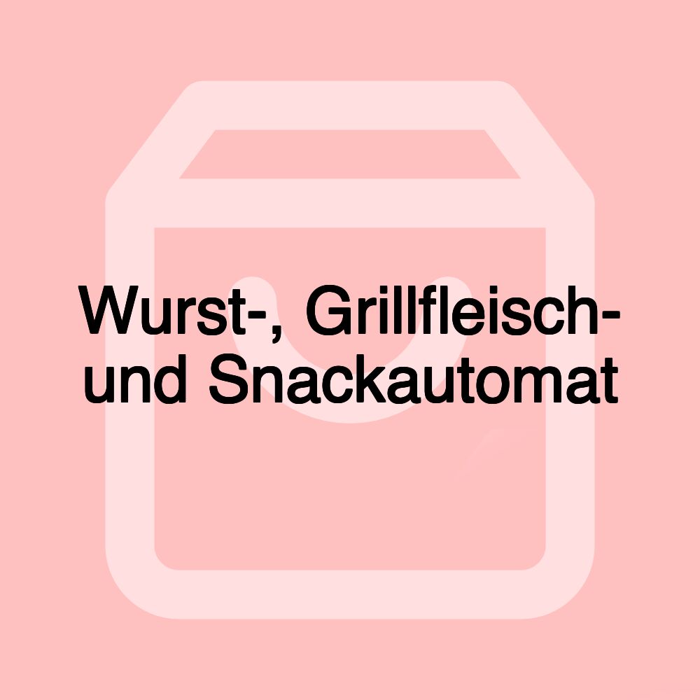 Wurst-, Grillfleisch- und Snackautomat