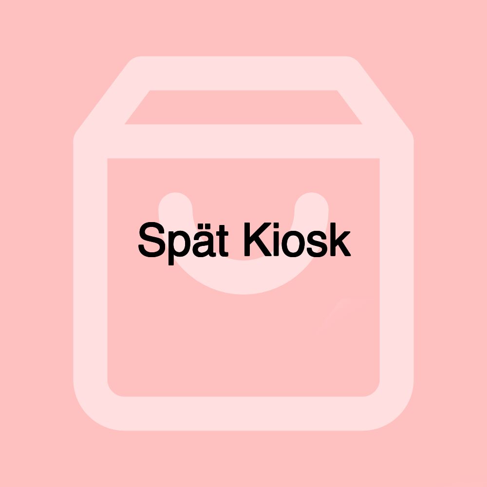 Spät Kiosk