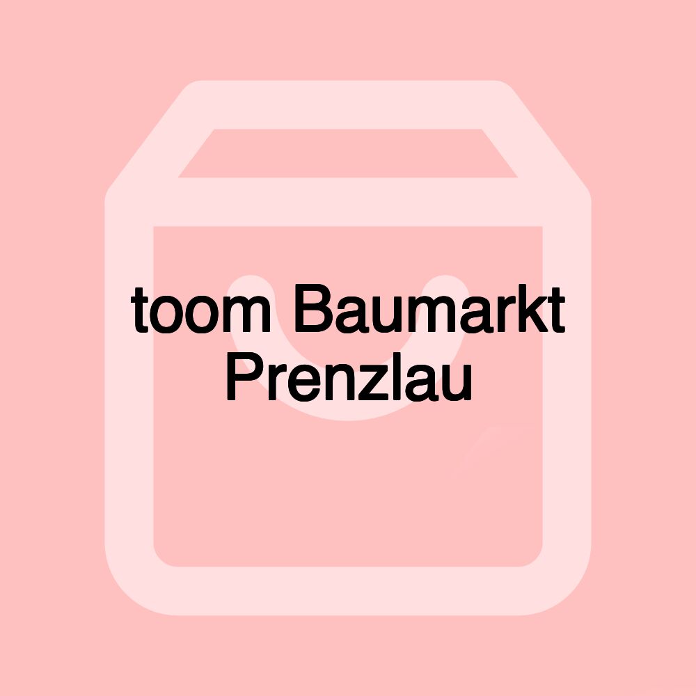 toom Baumarkt Prenzlau