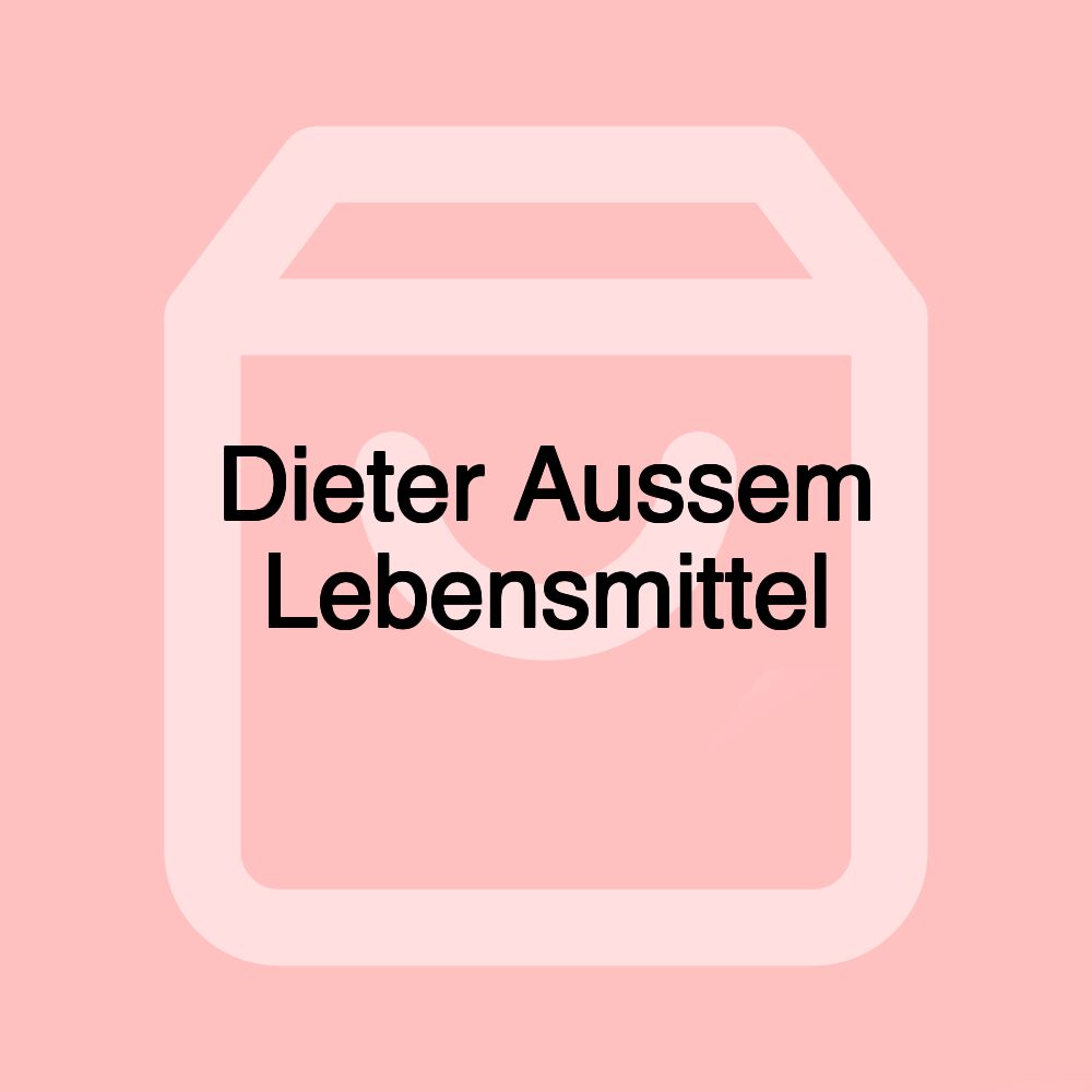 Dieter Aussem Lebensmittel